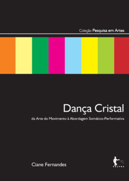 Dança Cristal: da arte do movimento à abordagem somático-performativa