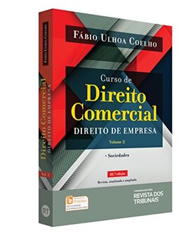 Curso de Direito Comercial. Direito de Empresa. Sociedades - Volume 2