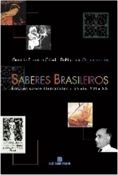 Saberes Brasileiros:  Ensaios Sobre Identidades Séculos XVI a XX