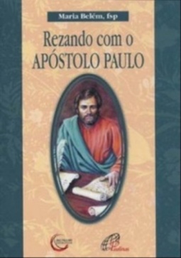 Rezando com o apóstolo Paulo