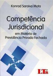 Competência jurisdicional em matéria de previdência privada fechada