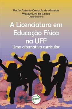A licenciatura em educação física na UFF: uma alternativa curricular
