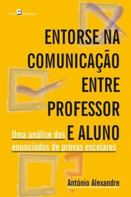 Entorse na comunicação entre professor e aluno: uma análise dos enunciados de provas escolares