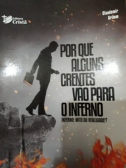 Porque alguns crentes vão para o inferno