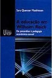 A Educação em Wilhelm Reich: da Psicanálise à Pedagogia...