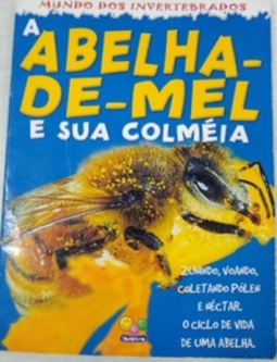 A abelha-de-mel e sua colméia (Mundo dos invertebrados)