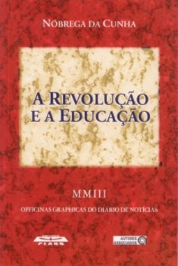 A revolução e a educação: MMIII Officinas Graphicas do Diário de Notícias