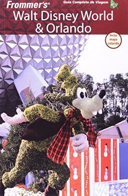 Walt Disney E Orlando Guia Completo De Viagem
