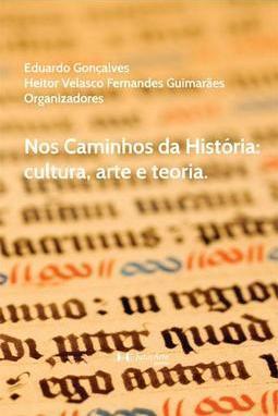 NOS CAMINHOS DA HISTORIA: CULTURA, ARTE E TEORIA