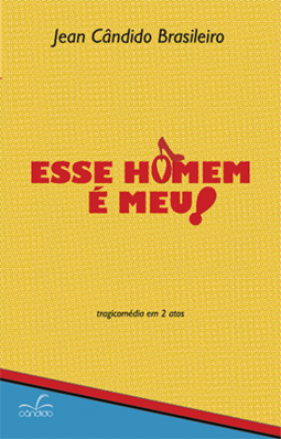 Esse homem é meu!