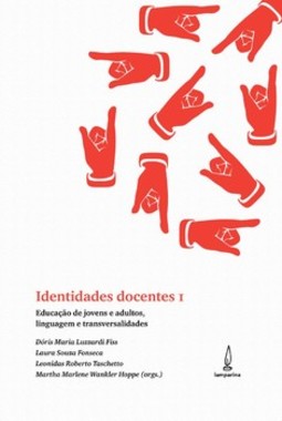 Identidades docentes I: educação de jovens e adultos, linguagem e transversalidades