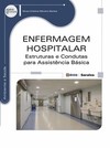 Enfermagem hospitalar: estruturas e condutas para assistência básica