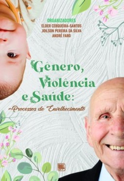 Gênero, violência e saúde: processos de envelhecimento