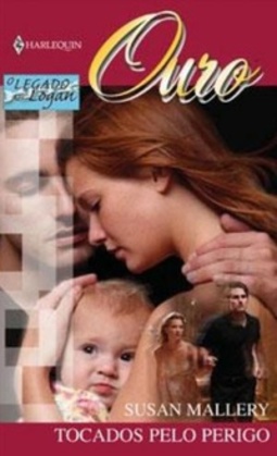 TOCADOS PELO PERIGO (O Legado dos Logan #1)