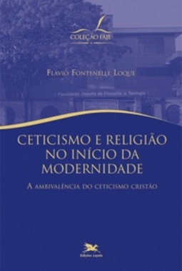 Ceticismo e religião no início da modernidade (Coleção FAJE)