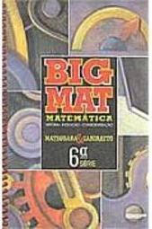 Big Mat Matemática - 6 série - 1 grau