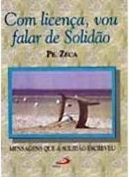 Com Licença, Vou Falar de Solidão