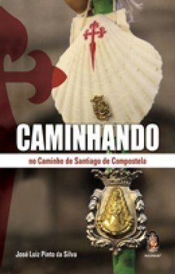 CAMINHANDO NO CAMINHO DE SANTIAGO DE COMPOSTELA
