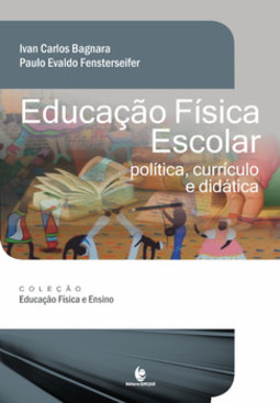 Educação física escolar: política, currículo e didática