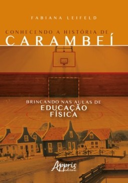 Conhecendo a história de carambeí brincando nas aulas de educação física