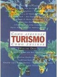 Turismo: Como Aprender, Como Ensinar - vol. 2