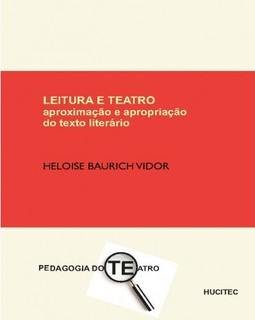 Leitura e teatro: Aproximação e apropriação do texto literário
