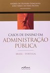 CASOS DE ENSINO EM ADMINISTRAÇÃO PÚBLICA: Brasil Portugal