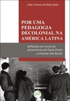 Por uma pedagogia decolonial na América Latina: reflexões em torno do pensamento de Paulo Freire e Olando Fals Borda
