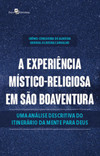 A experiência místico-religiosa em São Boaventura: uma análise descritiva do itinerário da mente para Deus