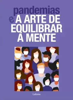 Pandemias e A Arte de Equilibrar a mente