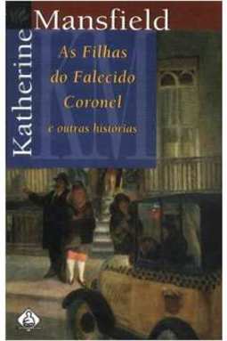 As Filhas do Falecido Coronel e Outras Histórias