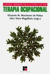 Casos, Memórias e Vivências em Terapia Ocupacional