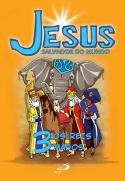 Jesus salvador do mundo: os reis magos