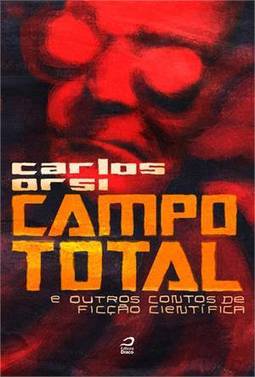 CAMPO TOTAL E OUTROS CONTOS DE FICÇAO CIENTIFICA