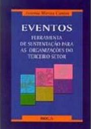 Eventos: Ferramenta de Sustentação para as Organizações do Terceiro...