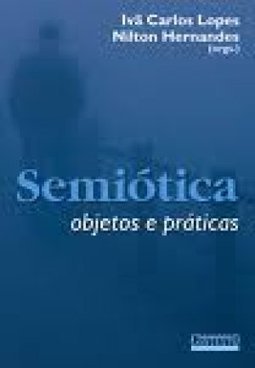 Semiótica: Objetos e Práticas