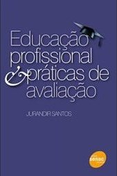 EDUCAÇAO PROFISSIONAL E PRATICAS DE AVALIAÇAO