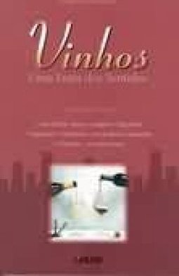 Vinhos: uma Festa dos Sentidos