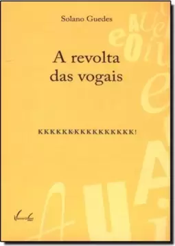 Revolta das Vogais, A
