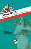 Clio-psyché – história da psicologia e suas críticas: história, psicologia, sociedade