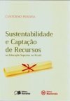 Sustentabilidade e Captação de Recursos: na Educ. Superior no Brasil