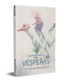 Vésperas: (uma história de ônibus e nada mais)