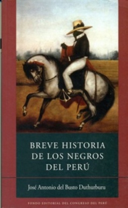 Breve historia de los negros del Perú