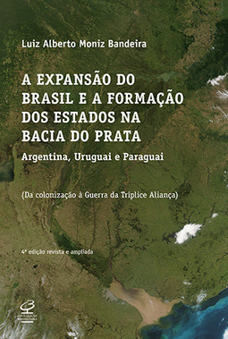 A EXPANSAO DO BRASIL E A FORMACAO DOS ESTADOS NA BACIA DO PRATA