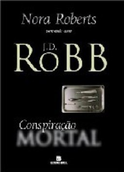 Conspiração Mortal - Volume 8 - J.d. Robb