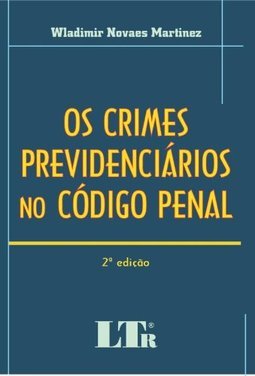 Os crimes previdenciários no código penal