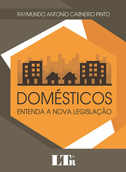 Domésticos: Entenda a nova legislação