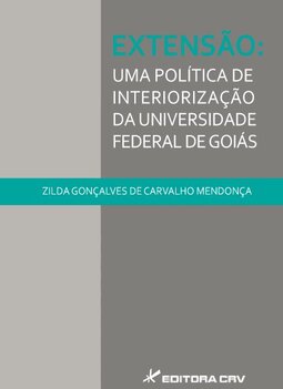 Extensão: uma política de interiorização da Universidade Federal de Goiás (1972 -1994)