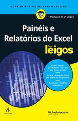 Painéis e Relatórios do Excel (Para Leigos)