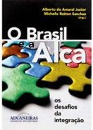 Brasil e a Alca, O: Os Desafios da Integração